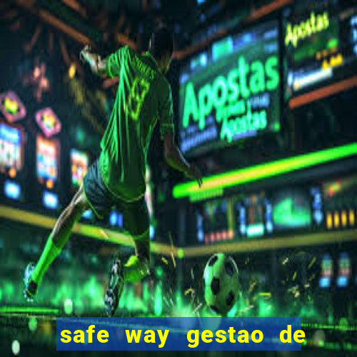 safe way gestao de recursos financeiros